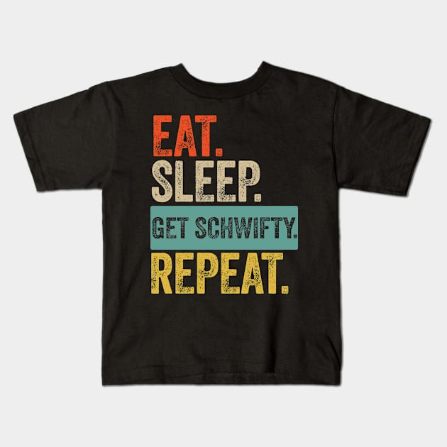Eat sleep get schwifty repeat retro vintage Kids T-Shirt by Lyume